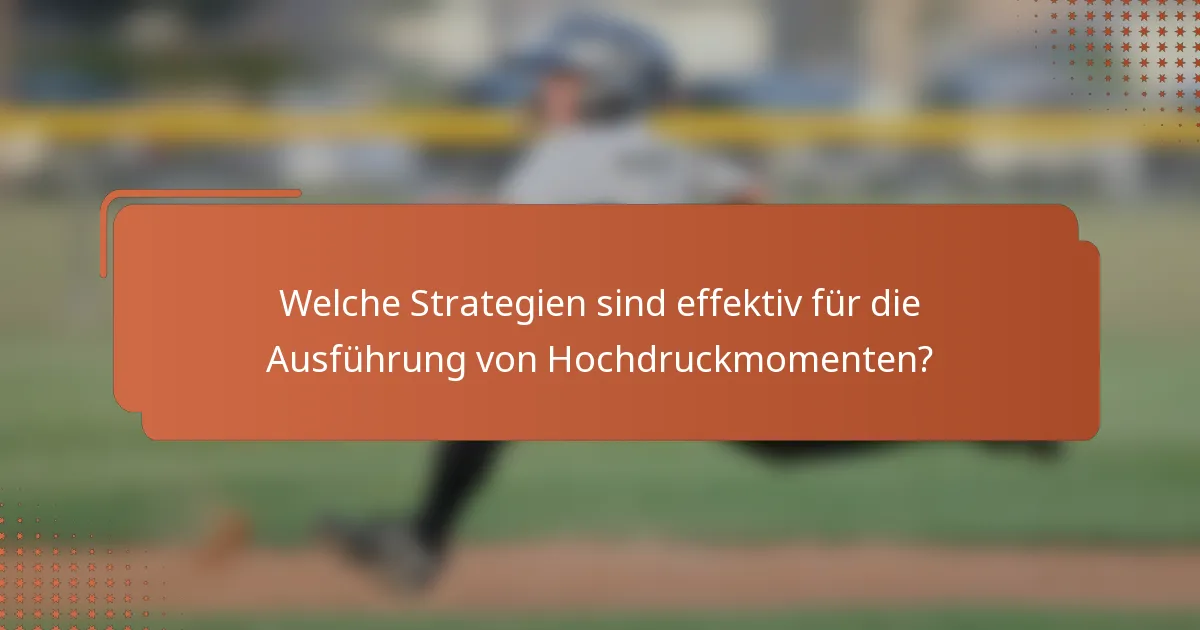 Welche Strategien sind effektiv für die Ausführung von Hochdruckmomenten?